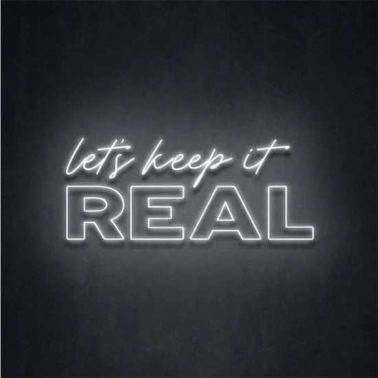 Let’s keep it real neon Let’s keep it real neon - Skizzografico