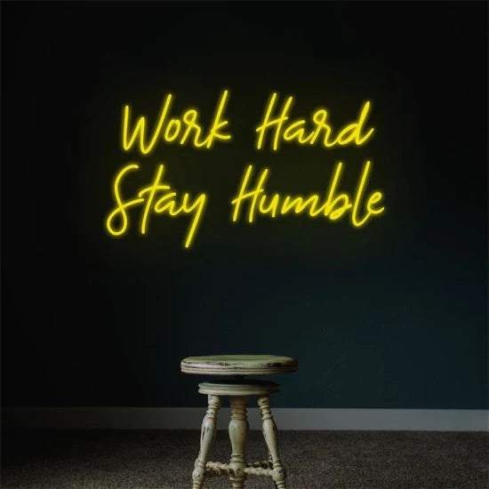 Work hard stay humble neon - Skizzografico