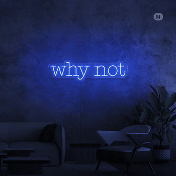 why not neon - Skizzografico