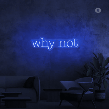 why not neon - Skizzografico