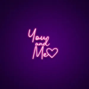 you and me  neon